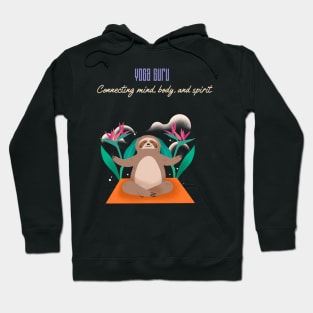 Yoga Guru: Connecting mind, body, and spirit Hoodie